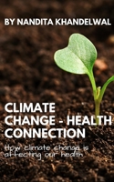 Climate Change - Health Connection: How climate change is affecting our health 9355666020 Book Cover