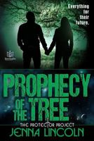 Prophecy of the Tree (The Protector Project) (Volume 3) 1720666911 Book Cover