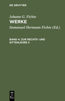 Werke,11 Bde,BD 4,Zur Rechts-Und Sittenlehre II 3110064901 Book Cover