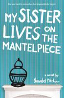 My Sister Lives on the Mantelpiece 0316176893 Book Cover