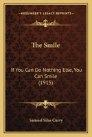 The Smile: If You Can Do Nothing Else, You Can Smile, 116508418X Book Cover