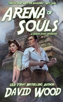 Arena of Souls- A Brock Stone Adventure 1940095220 Book Cover