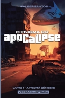 O Enigma do Apocalipse: Livro 1 - A Pedra Gênesis (Portuguese Edition) B0CSX2L9HW Book Cover