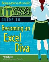 The IT Girl's Guide to Becoming an Excel Diva 0470149167 Book Cover