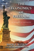 The Economics of Freedom: In Defense of Capitalism B0CJSW8R32 Book Cover