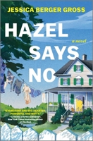 Hazel Says No: A Novel 1335015124 Book Cover
