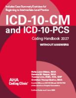ICD-10-CM and ICD-10-PCS Coding Handbook, without Answers, 2027 Rev. Ed. 1556485530 Book Cover