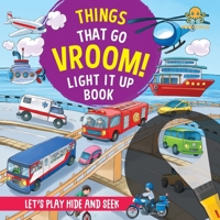 Things That Go Vroom! Light It Up Book (Torch Book) 936989103X Book Cover