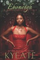 Eboneigh: A Boss Christmas Tale 1672946794 Book Cover