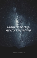 WHISPERS TO THE STARS - POEMS OF A LOVE UNSPOKEN (Veiled Memories) B0FB2YH48S Book Cover