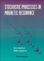 Stochastic Processes in Magnetic Resonance 9810222270 Book Cover