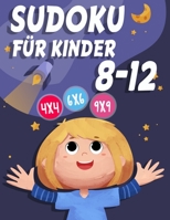 Sudoku für Kinder 8-12: 300 Sudoku Rätsel Im Format 9x9 In Einfach, Mittel Und Schwer B08KQ9DBYD Book Cover