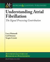 Atrial Fibrillation Studies (Synthesis Lectures on Biomedical Engineering) 159829296X Book Cover