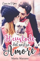 Il custode del nostro amore 1983281840 Book Cover