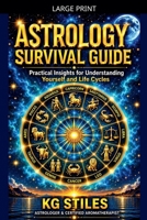 Astrology Survival Guide: Practical Insights for Understanding Yourself & Life Cycles B0GM5NFFDX Book Cover