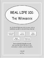 Real Life 101: The Workbook 0974728713 Book Cover