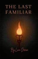 The Last Familiar B0GVS6BF9Q Book Cover