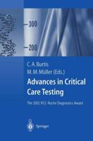 Advances in Critical Care Testing: The 2002 IFCC-Roche Diagnostics Award 3540407529 Book Cover