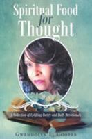 Spiritual Food for Thought: A Collection of Uplifting Poetry and Daily Devotionals 1633380319 Book Cover