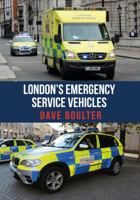 London's Emergency Service Vehicles 144567193X Book Cover