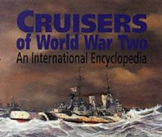 Cruisers of World War Two: An International Encyclopedia 1557501416 Book Cover