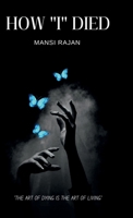 How "I" Died: How "I" Died: How "I" Died B0F1RK8MFG Book Cover