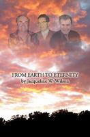 From Earth to Eternity 1456474499 Book Cover