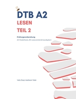 DTB A2 Lesen Teil 2 - Prüfungsvorbereitung: 20 Modelltests, 80 Leseverständnisaufgaben (Prüfungsvorbereitung DTB A2) (German Edition) B0CWDWSVXB Book Cover