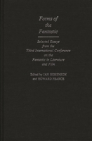 Forms of the Fantastic: Selected Essays from the 3rd International Conference on the Fantastic in Literature and Film (Contributions to the Study of Science Fiction & Fantasy) 0313250359 Book Cover