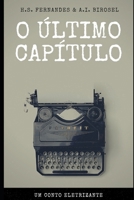 O �ltimo Cap�tulo: Cuidado! Sonhos se tornam realidade. B08CPDL72S Book Cover