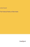 The Poetical Works of Bret Harte 3382199335 Book Cover