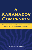 A Karamazov Companion: Commentary on the Genesis, Language, and Style of Dostoevsky's Novel 0299083144 Book Cover