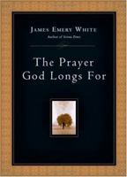 The Prayer God Longs For 0830833277 Book Cover