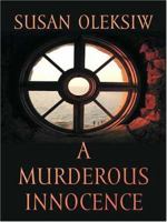 A Murderous Innocence 0991208269 Book Cover