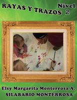 Rayas y Trazos Nivel Dos: Grafomotricidad en cuadícula apto desde cinco años de edad. (Silabario Monterrosa) 1484127293 Book Cover