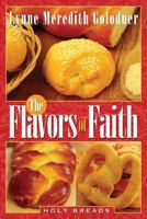 The Flavors of Faith: Holy Breads 1934879517 Book Cover