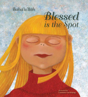 Blessed is the Spot 1618510487 Book Cover