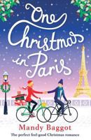 One Christmas in Paris: The Perfect Feel Good Christmas Romance 1786810816 Book Cover