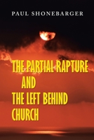 The Partial Rapture and the Left Behind Church B08L3WMJWM Book Cover