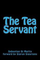 The Tea Servant 1545050066 Book Cover