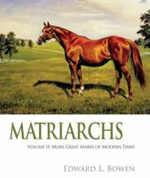 Matriarchs (Vol. II): More Great Mares of Modern Times 1581501951 Book Cover