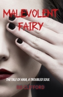 Malevolent Fairy: The Tale of Ania, A Troubled Soul B0F3J1DK33 Book Cover
