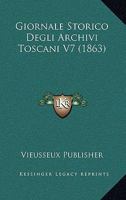 Giornale Storico Degli Archivi Toscani V7 (1863) 1167641566 Book Cover