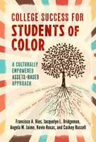 College Success for Students of Color: A Culturally Empowered, Assets-Based Approach 0807786225 Book Cover