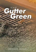 From the Gutter to the Green 166983722X Book Cover