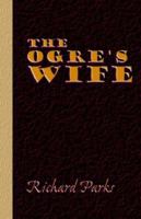The Ogre's Wife: Fairy Tales for Grownups B08KFS4B7W Book Cover