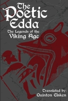 The Poetic Edda: The Legends of the Viking Age B0GRVRHR2T Book Cover