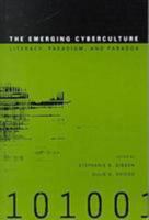 The Emerging Cyberculture: Literacy, Paradigm and Paradox (Hampton Press Communication Series) 1572731966 Book Cover