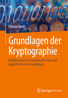 Grundlagen der Kryptographie: Einführung in die mathematischen und algorithmischen Grundlagen (German Edition) 3031504313 Book Cover
