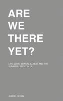 Are We There Yet? 1492802360 Book Cover